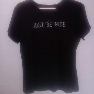 "Just be Nice" black t shirt with white font